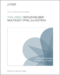 This Week: Deploying BGP Multicast VPNs, 2nd Edition