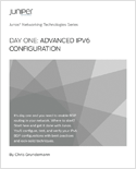Day One: Advanced IPv6 Configuration