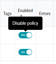 User interface table with columns Tags, Enabled, and Errors. Toggle switches under Enabled are ON with a tooltip Disable policy.