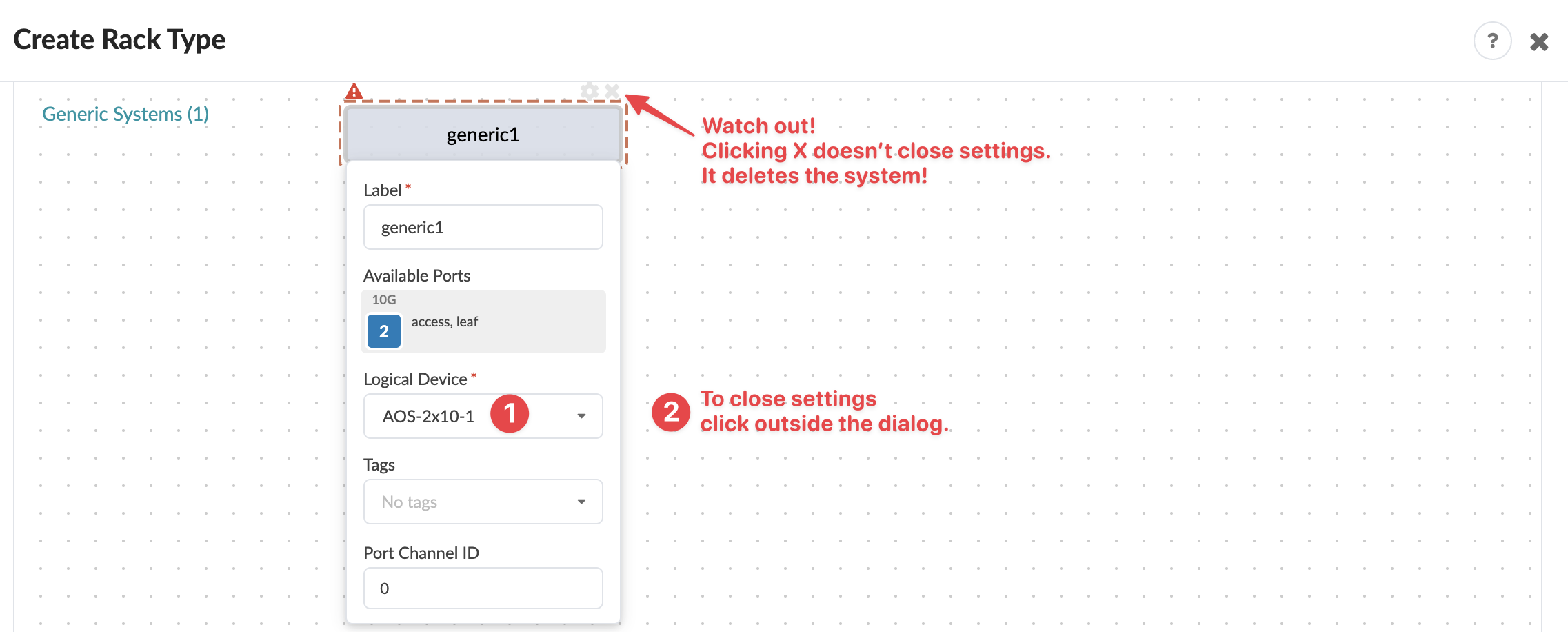 Screenshot of a configuration tool for creating Rack Type with settings for generic1. Shows 2 ports labeled access, leaf at 10G speed. Logical device AOS-2x10-1 selected. Warning: Clicking X deletes the system.