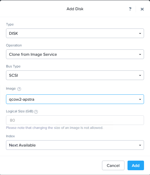 User interface form for adding a virtual disk with fields set to Disk type, Clone from Image Service operation, SCSI bus type, qcow2-apstra image, 80 GiB logical size, and Next Available index. Cancel and Add buttons included.