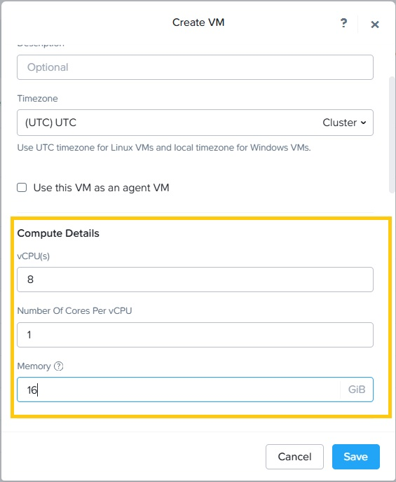 User interface for creating a virtual machine with fields for description, timezone selection, agent VM checkbox, compute details for vCPUs set to 8, cores per vCPU set to 1, memory set to 16 GiB, and buttons for cancel or save configuration.