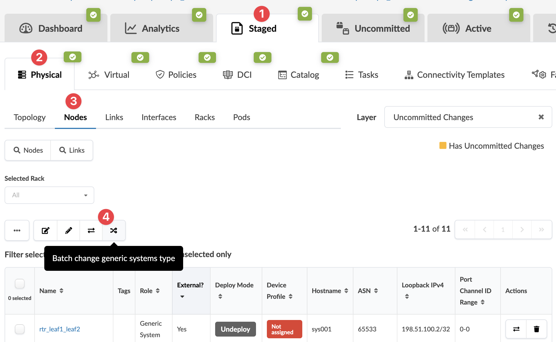 Network management interface showing tabs like Dashboard, Analytics, Staged, Uncommitted, and Active. Physical section with sub-tabs Topology, Nodes, Links, Interfaces, Racks, and Pods is open. Nodes tab displays a table with columns Name, Tags, Role, External, Deploy Mode, Device Profile, Hostname, ASN, Loopback IPv4, and Port Channel ID Range. Tooltip indicates batch change generic systems type. Uncommitted changes are visible.
