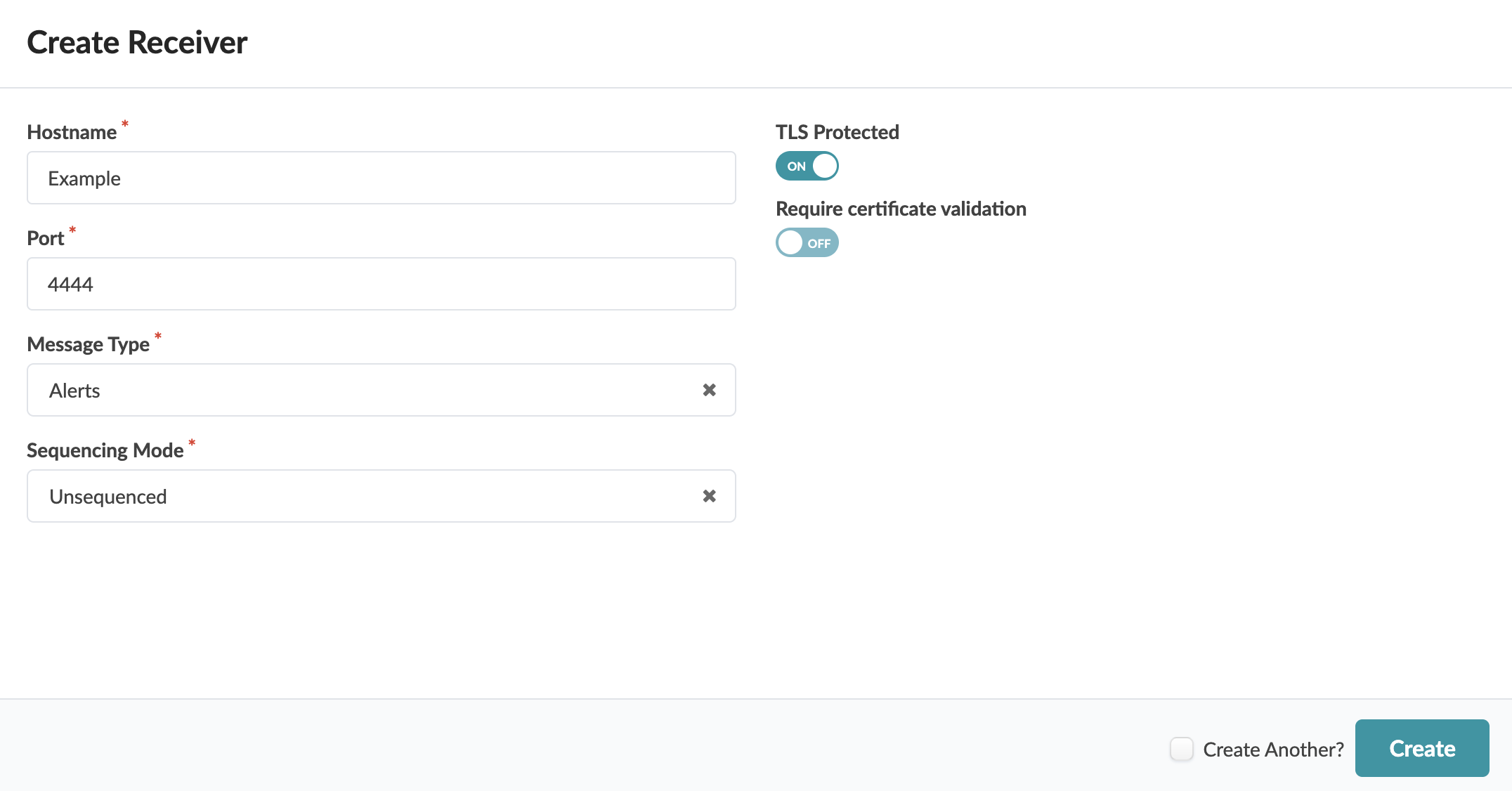 User interface for configuring a receiver with fields for hostname, port, message type, sequencing mode, TLS toggle ON, certificate validation toggle OFF, create another checkbox, and create button.