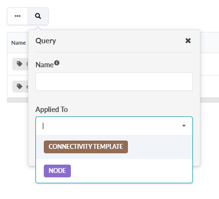 Query interface with a Name field for input, Applied To dropdown with options CONNECTIVITY TEMPLATE in brown and NODE in purple, and a search icon at top left.