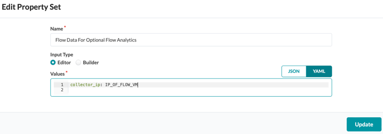 Configuration interface for editing a property set named Flow Data For Optional Flow Analytics. Input type set to Editor with YAML value collector_ip: IP_OF_FLOW_VM. JSON tab and Update button available.