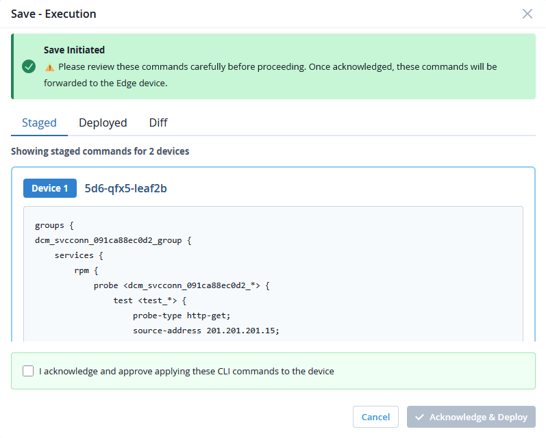 Configuration interface for deploying commands to devices, showing "Save - Execution" header, green notification with "Save Initiated" message and warning to review commands, staged commands for 2 devices, details for Device 1 with ID 5d6-qfx5-leaf2b including groups, services, and an HTTP probe setup, acknowledgment checkbox, and buttons to cancel or deploy commands.