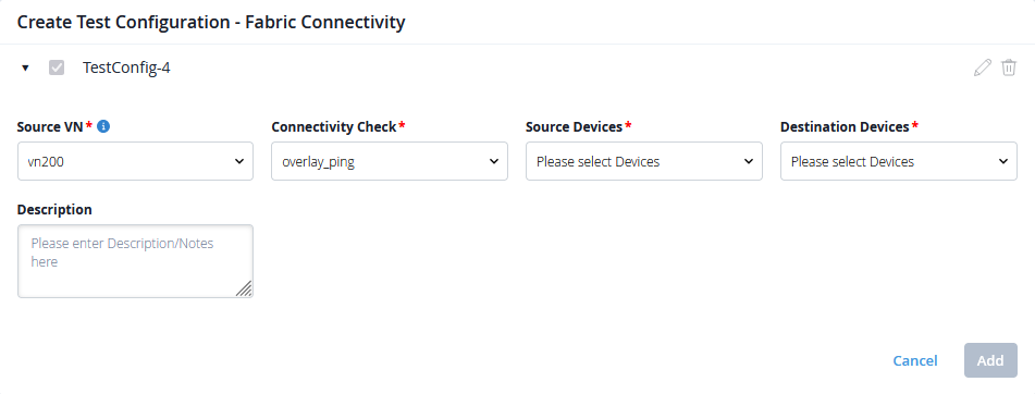 User interface for creating a fabric connectivity test configuration with fields for Source VN, Connectivity Check, Source Devices, Destination Devices, and Description, plus options to cancel or add the configuration.