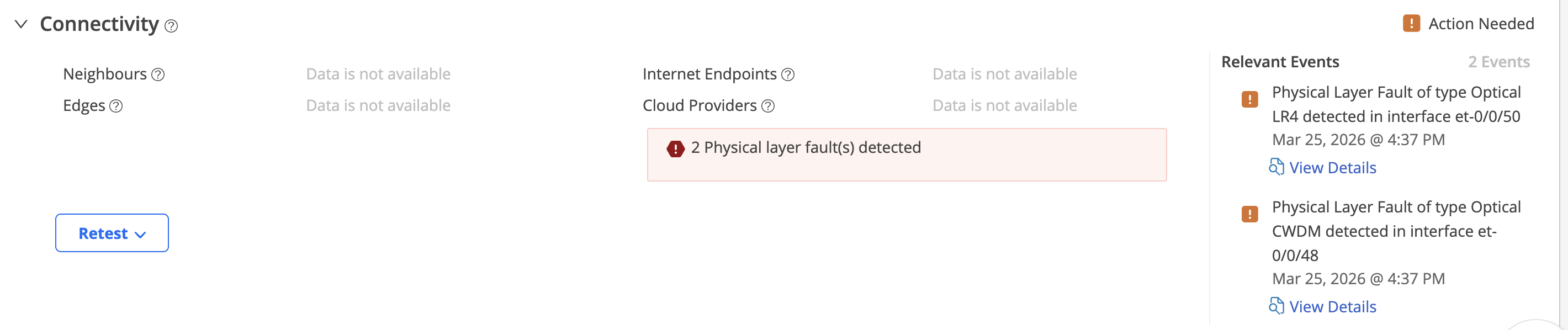 Connectivity status interface showing network issues. Two physical layer faults detected: Optical LR4 on et-0/0/50 and Optical CWDM on et-0/0/48 at 4:37 PM, March 25, 2026. Action Needed alert displayed with Retest button available. Neighbours and Edges data unavailable.