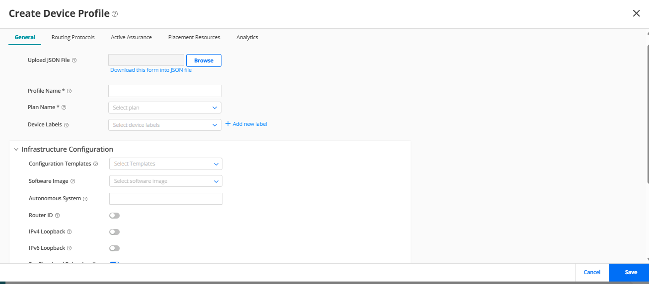 Device profile creation interface with tabs for General, Routing Protocols, Active Assurance, Placement Resources, Analytics. General tab selected showing fields for JSON file upload, Profile Name, Plan Name, Configuration Templates, Device Labels, Software Image, Autonomous System, Trust toggle, plus Cancel and Save buttons.