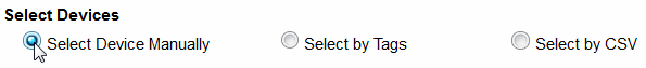 Selection interface with three options: Select Device Manually selected with a cursor pointing to it, Select by Tags unselected, and Select by CSV unselected.