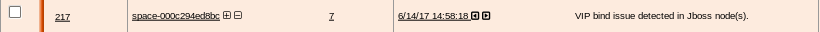 Log entry with checkbox, ID 217, source space-000:294edb9c, severity 7, timestamp 6/14/17 14:58:18, and message VIP bind issue detected in Jboss nodes.