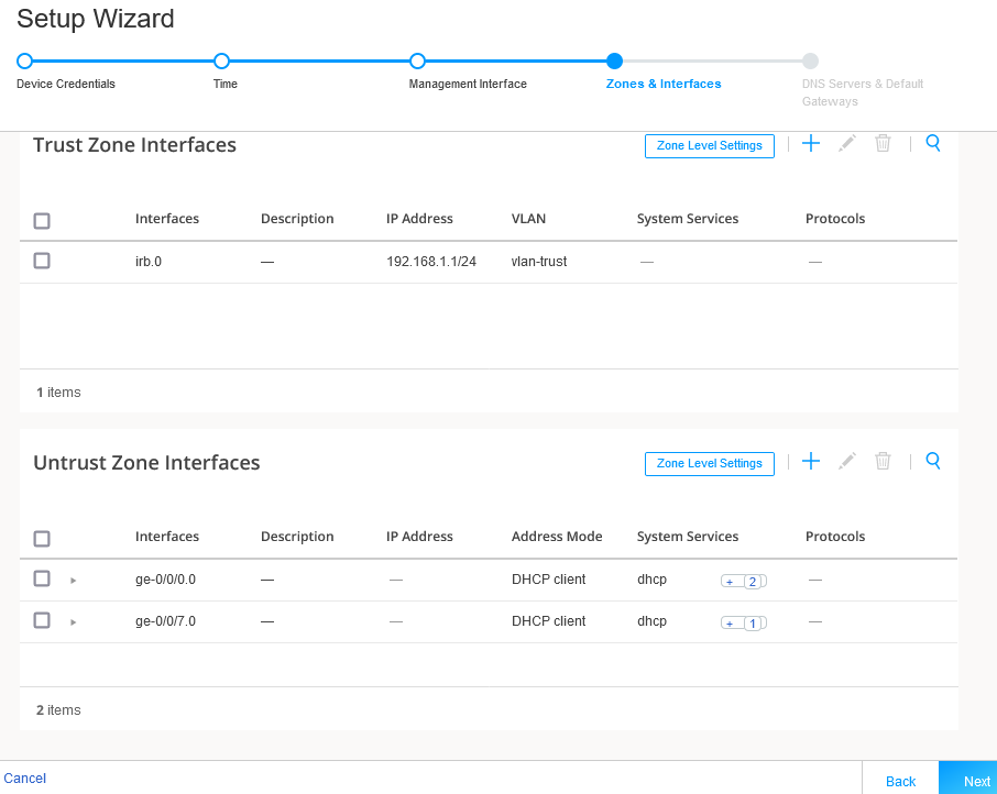 Setup Wizard for network zones and interfaces with Trust Zone interface irb.0 IP 192.168.1.1/24 and Untrust Zone interfaces ge-0/0/0.0 and ge-0/0/7.0 using DHCP.