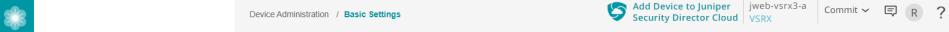 Screenshot of device administration interface showing Basic Settings with gear icon, breadcrumb navigation, link to add device to Juniper Security Director Cloud, device identifier jweb-vsrx3-a VSRX, Commit dropdown, and help icons.