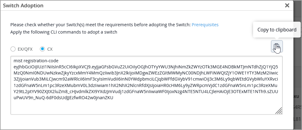 Switch Adoption interface with instructions to check switch requirements and CLI commands. CX option selected with mist registration-code field and Copy to clipboard button.