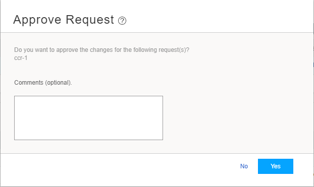 Approve Request interface with a prompt to approve changes for ccr-1. Comments box and No and Yes buttons to reject or approve.