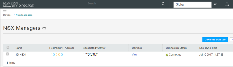 NSX Managers section in Junos Space Security Director. NSX Manager name SD-NSX1, IP 10.0.0.0, associated vCenter IP 10.0.0.1, status Connected, last sync Jul 30 2017. Download SSH Key button available.