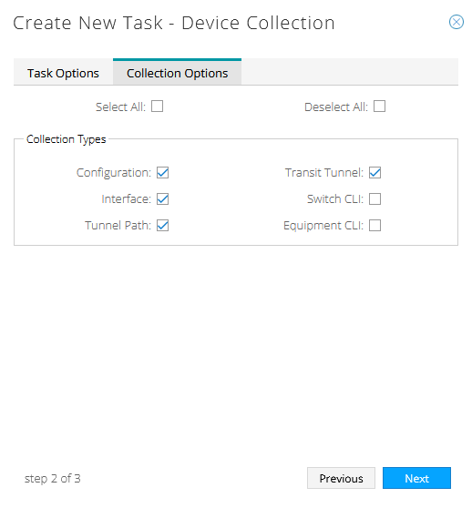 User interface for step 2 of 3: Collection Options. Tabs include Task Options and Collection Options, with Collection Options selected. Bulk selection checkboxes for Select All and Deselect All. Collection types listed with checkboxes: Configuration checked, Interface unchecked, Tunnel Path checked, Transit Tunnel checked, Switch CLI unchecked, Equipment CLI unchecked. Navigation buttons Previous and Next at the bottom.