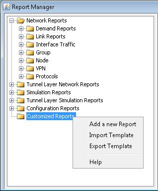 Report Manager interface for network analysis showing folder structure with categories like Network Reports and Customized Reports. Context menu open for Customized Reports offering options like Add a new Report and Import Template.
