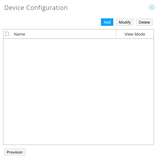 Device Configuration interface with options to Add, Modify, Delete; empty Name and View Mode table; Provision button.