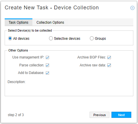 User interface for step 2 of 3 in creating a device collection task. Task Options tab selected. Options: All devices, Selective devices, Groups. Checkboxes: Use management IP, Parse collection, Add to Database, Archive BGP Files, Archive raw data. Navigation: Previous and Next buttons.